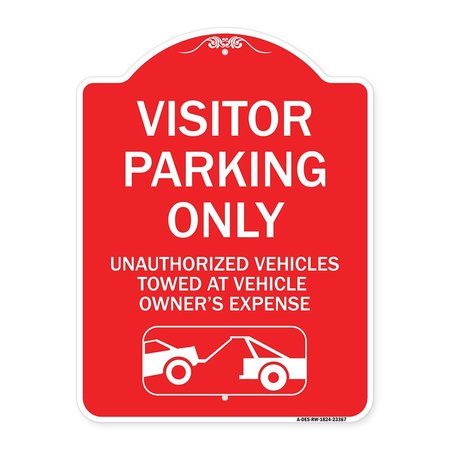 SIGNMISSION Parking Restriction Visitor Parking Only Unauthorized Vehicles Towed at Owner Expense, RW-1824-23367 A-DES-RW-1824-23367